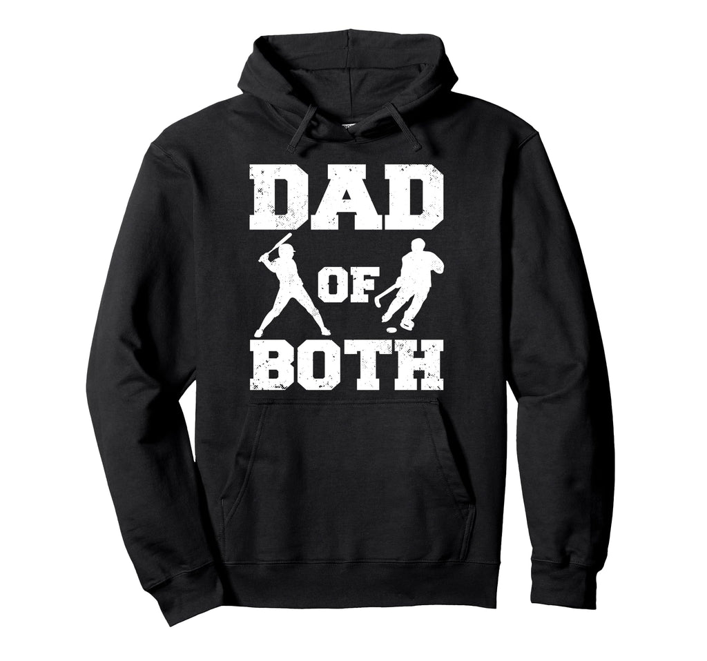 Dad Both Funny Baseball Hockey Dad Hoodie - Custom Art Print for Adults - T-Shirt, Sweatshirt, Hoodie