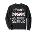 Proud Mom Baseball Senior 2025 Mom Sweatshirt - Custom Art Print Unisex - T-Shirt, Sweatshirt, Hoodie