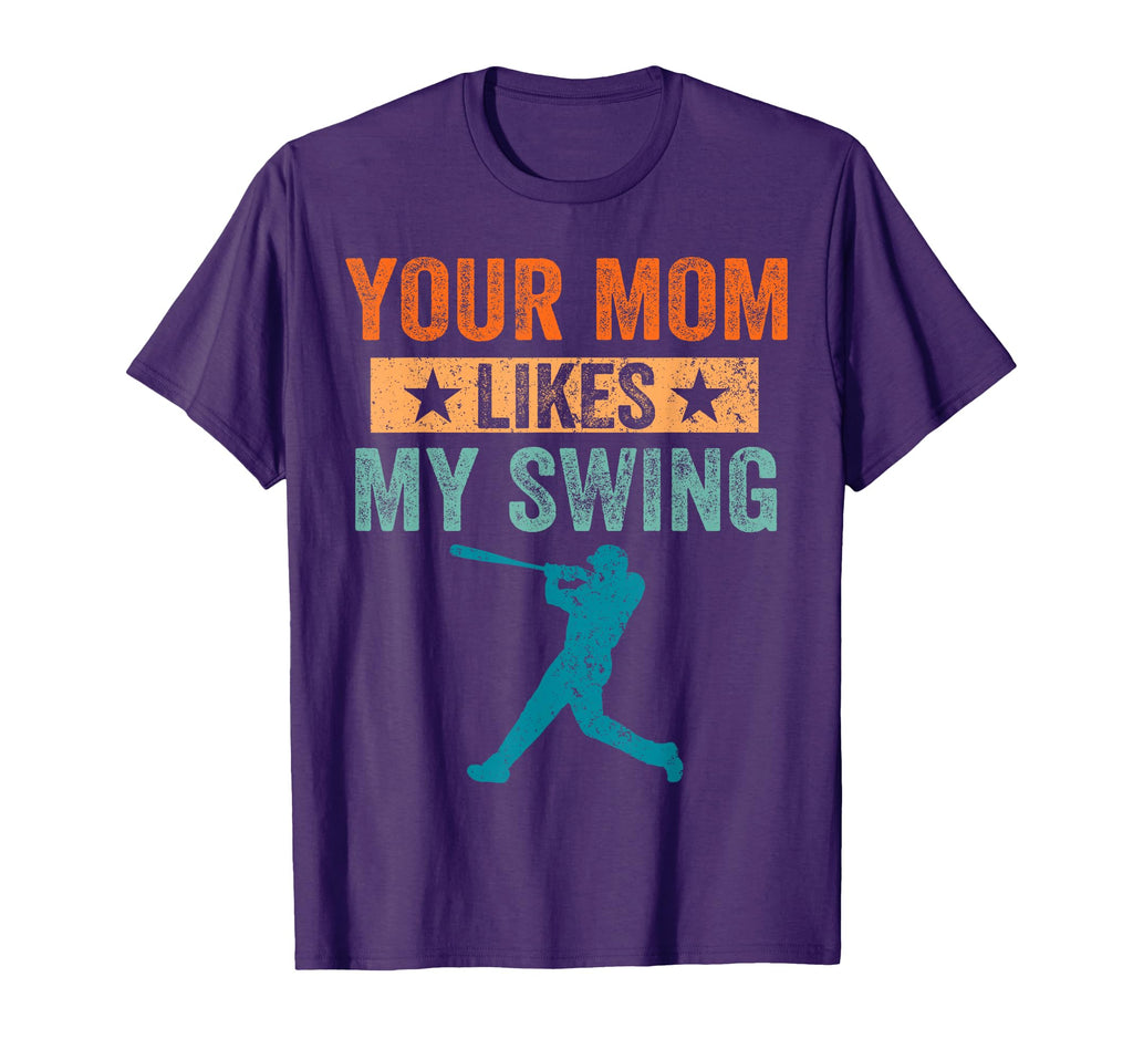 Your Mom Likes My Swing Baseball Baseball T-Shirt - Graphic Print Unisex - T-Shirt, Sweatshirt, Hoodie