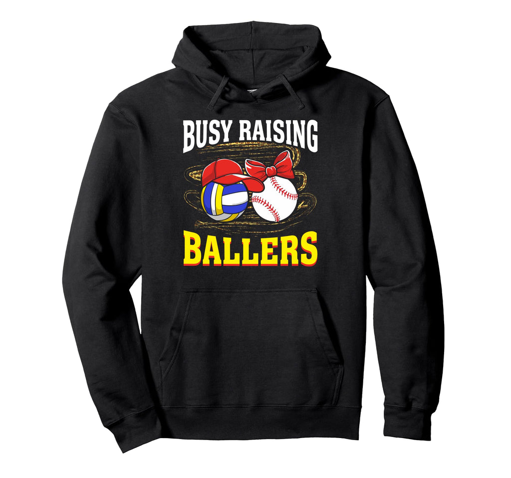 Busy Raising Ballers Volleyball Hoodie - Casual Everyday Wear for Adults - T-Shirt, Sweatshirt, Hoodie