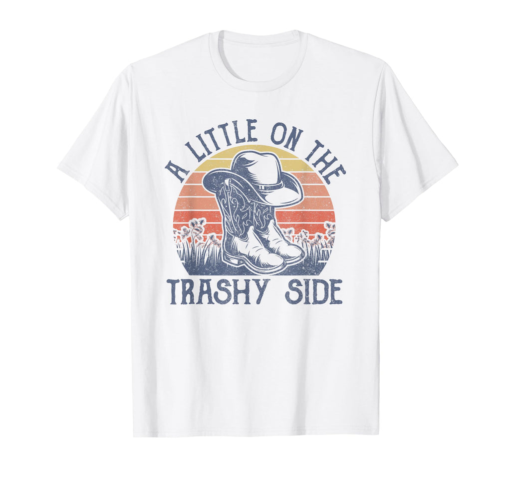 Little Trashy Side Cowboy Hat Country T-Shirt - Streetwear Style Men Women - T-Shirt, Sweatshirt, Hoodie