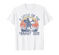 Little Trashy Side Cowboy Hat Country T-Shirt - Streetwear Style Men Women - T-Shirt, Sweatshirt, Hoodie