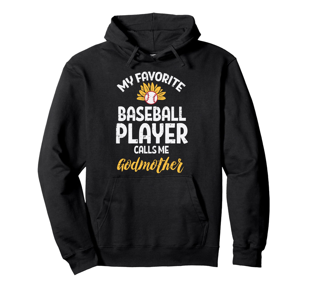 My Favorite Baseball Player Godmother Hoodie - Trendy Graphic for Adults - T-Shirt, Sweatshirt, Hoodie