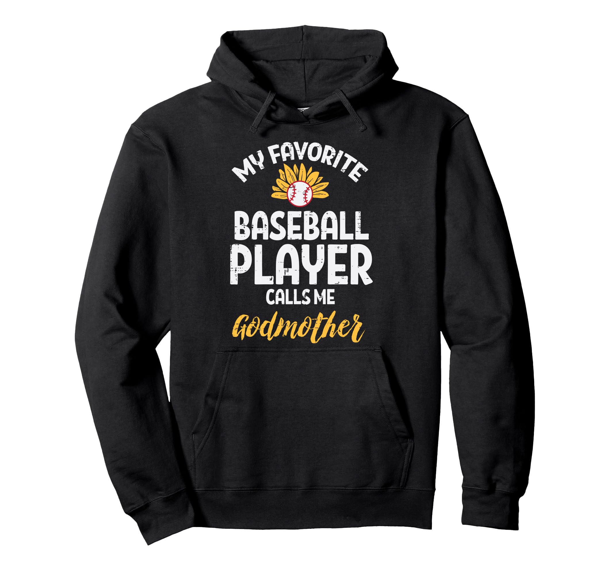 My Favorite Baseball Player Godmother Hoodie - Trendy Graphic for Adults - T-Shirt, Sweatshirt, Hoodie