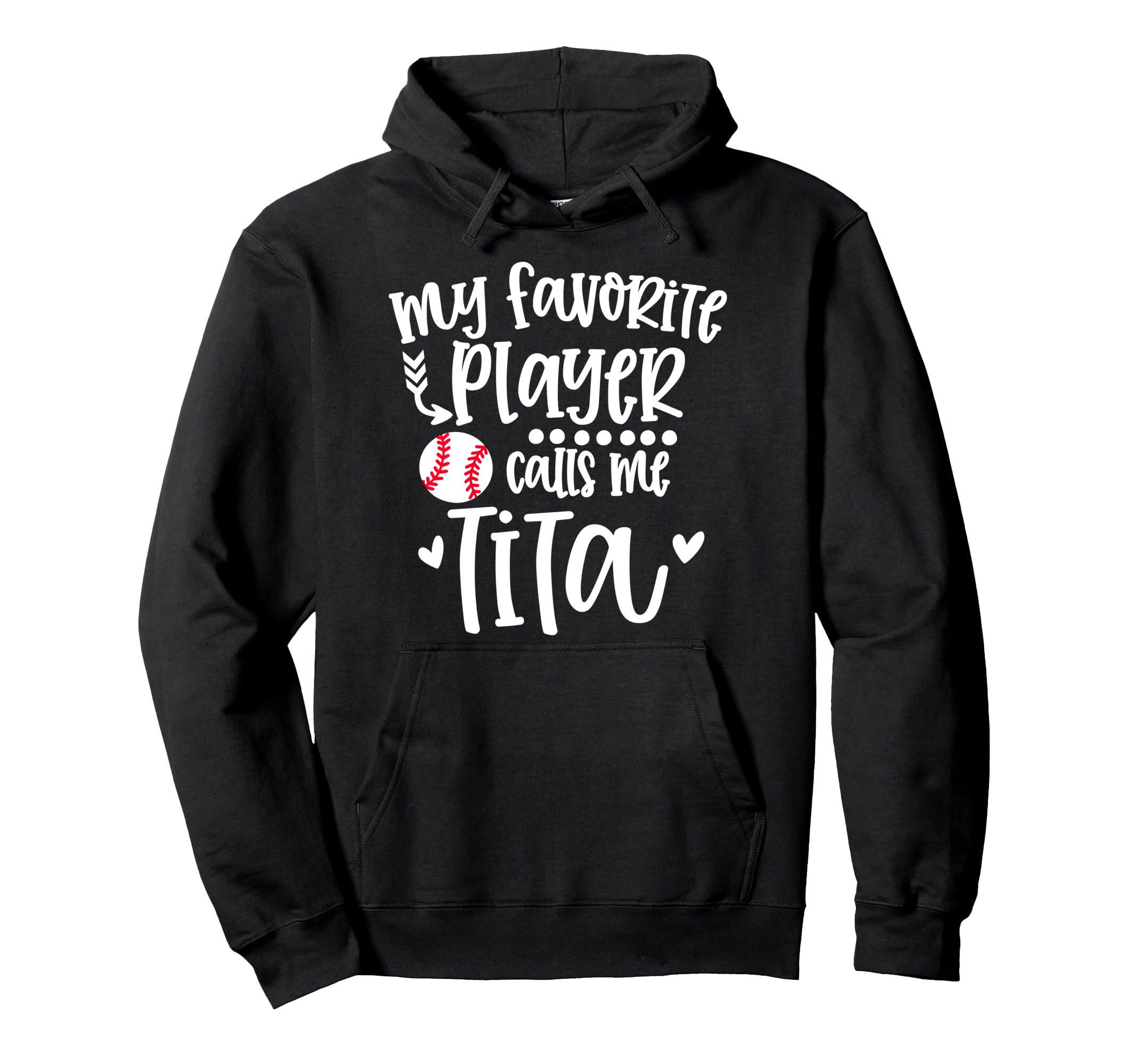 My Favorite Baseball Player Calls Me Tita Hoodie - Streetwear Style Unisex - T-Shirt, Sweatshirt, Hoodie