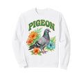 Pigeon Groovy Floral Pigeon Sweatshirt - Fun Novelty Design Men Women - T-Shirt, Sweatshirt, Hoodie