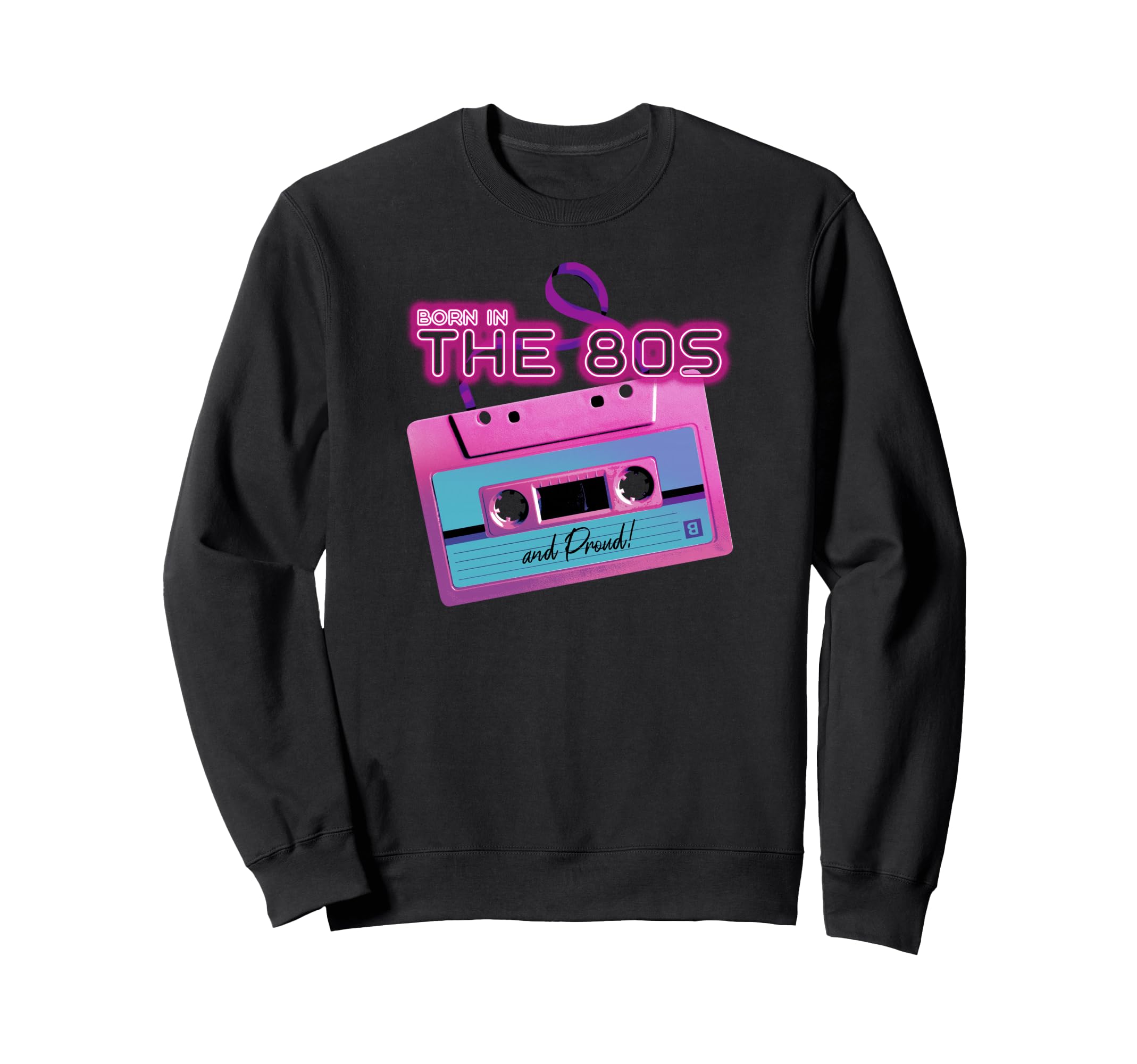 Born 80S Audio Cassette Tape Mixtape Sweatshirt - Custom Art Print Unisex - T-Shirt, Sweatshirt, Hoodie
