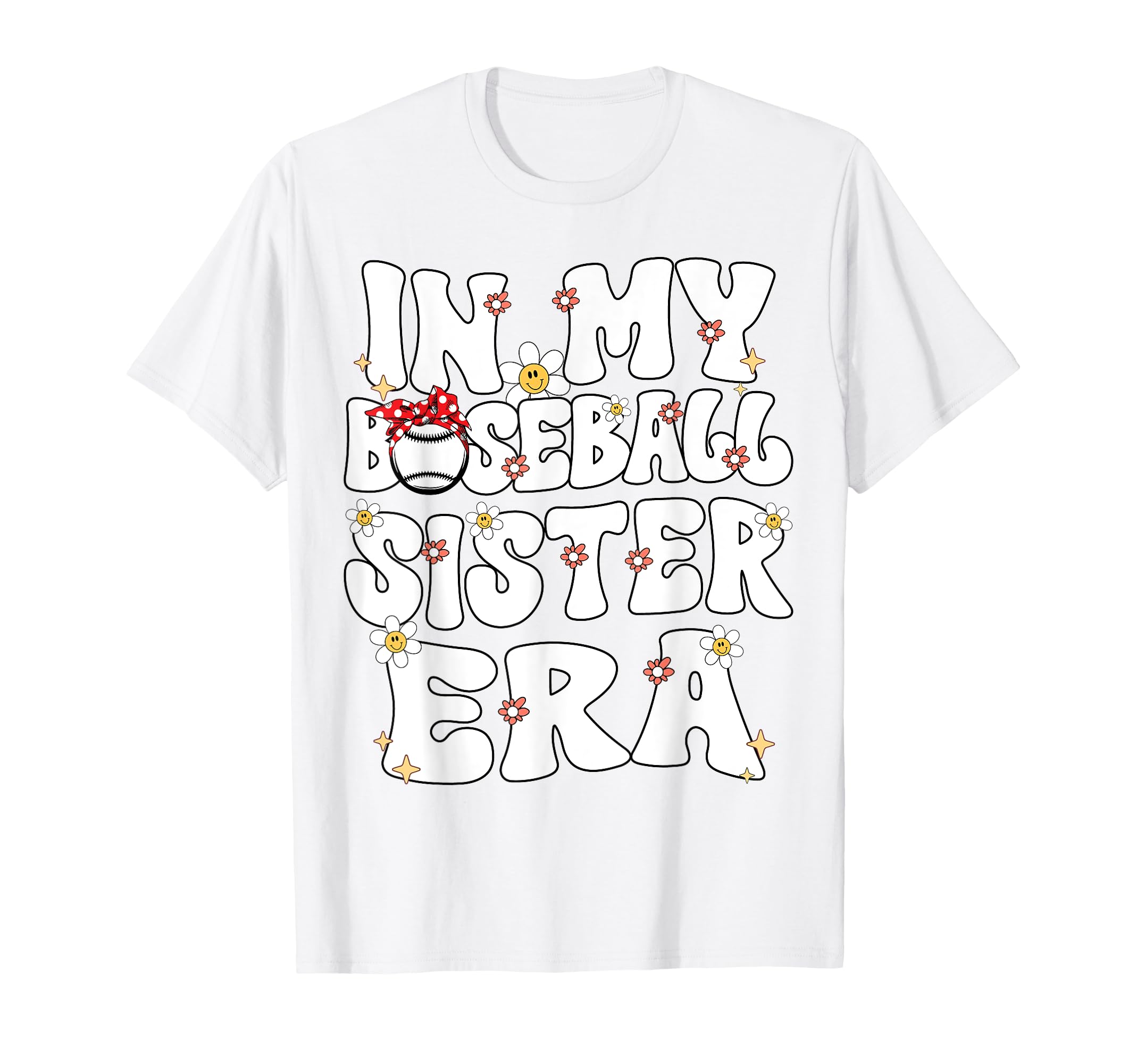 My Baseball Sister Era Groovy Proud T-Shirt - Novelty Apparel Unisex - T-Shirt, Sweatshirt, Hoodie