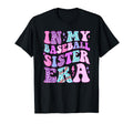 My Baseball Sister Era Groovy Baseball T-Shirt - Trendy Graphic for Adults - T-Shirt, Sweatshirt, Hoodie