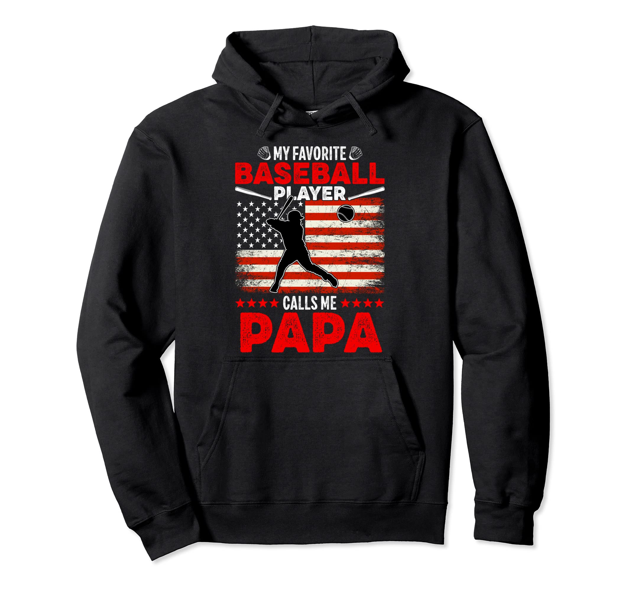 Favorite Baseball Player Calls Me Papa Hoodie - Streetwear Style Men Women - T-Shirt, Sweatshirt, Hoodie