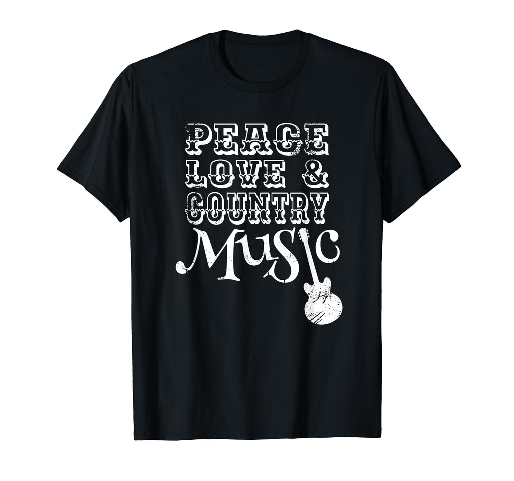 Country Music Peace Love Country T-Shirt - Fun Novelty Design Men Women - T-Shirt, Sweatshirt, Hoodie