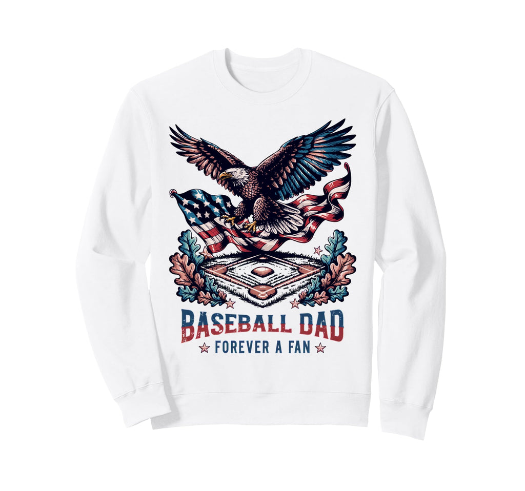 Proud Baseball Dad Forever Fan Proud Sweatshirt - Graphic Print Men Women - T-Shirt, Sweatshirt, Hoodie