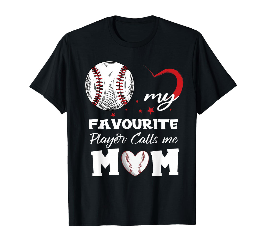 My Favorite Baseball Player Calls Me Mom T-Shirt - Trendy Graphic Unisex - T-Shirt, Sweatshirt, Hoodie