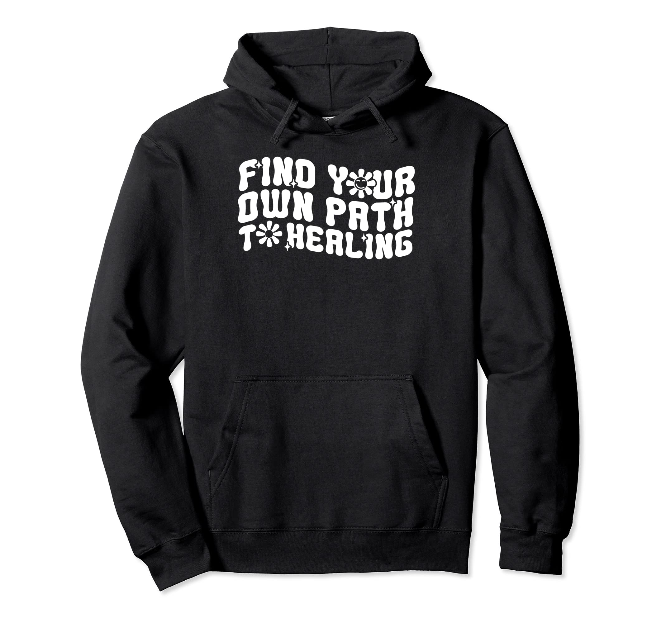 Find Your Path To Healing Groovy Hoodie - Custom Art Print for Adults - T-Shirt, Sweatshirt, Hoodie