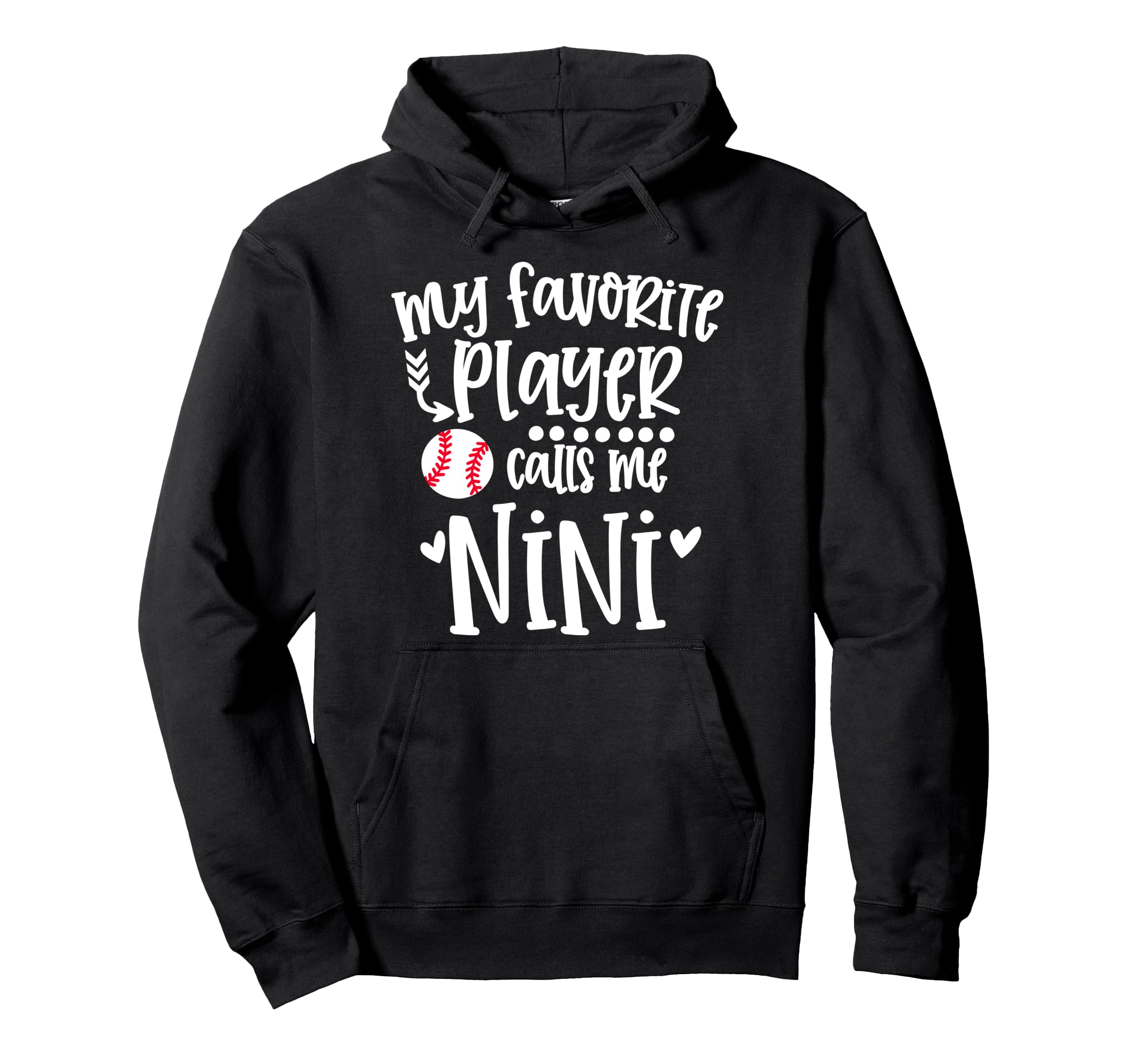 My Favorite Baseball Player Calls Me Nini Hoodie - Unique Graphic Unisex - T-Shirt, Sweatshirt, Hoodie