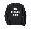 Baseball Players Father Major Sweatshirt - Unique Graphic Men Women - T-Shirt, Sweatshirt, Hoodie