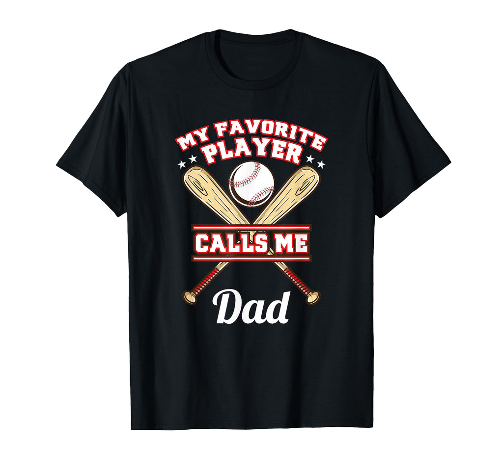 My Favorite Player Calls Me Dad T-Shirt - Fun Novelty Design for Adults - T-Shirt, Sweatshirt, Hoodie