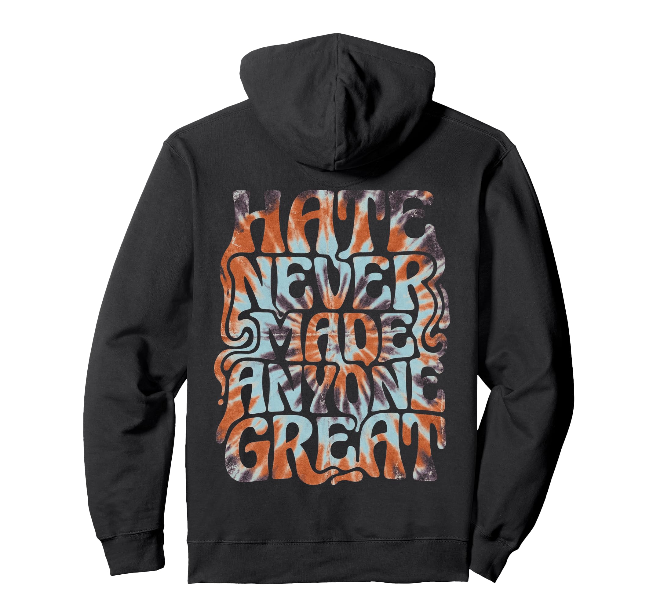 Hate Hasnt Ever Made Anyone Great 70S Hoodie - Custom Art Print for Adults - T-Shirt, Sweatshirt, Hoodie