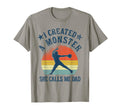 Proud Softball Dad I Created Monster T-Shirt - Novelty Apparel for Adults - T-Shirt, Sweatshirt, Hoodie