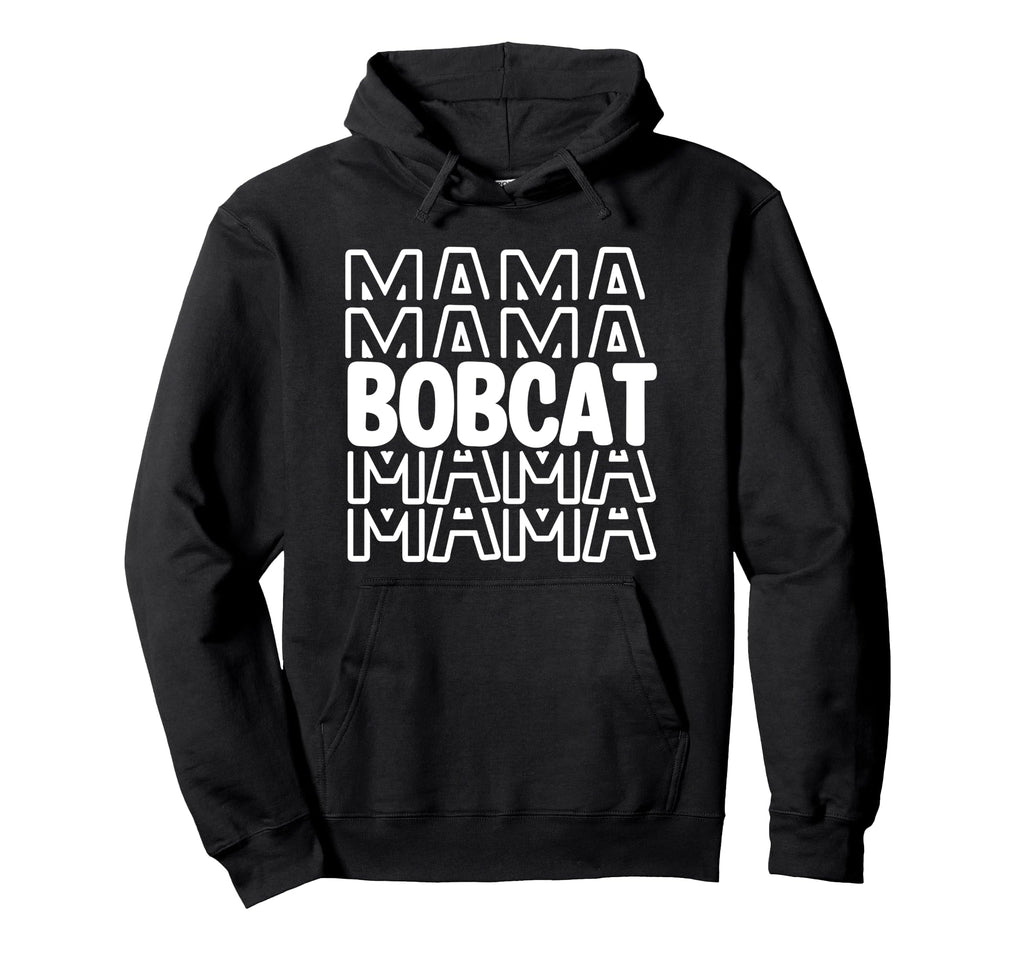 Bobcat Mama School Mascot Spirit Parent Hoodie - Fun Novelty Design Unisex - T-Shirt, Sweatshirt, Hoodie