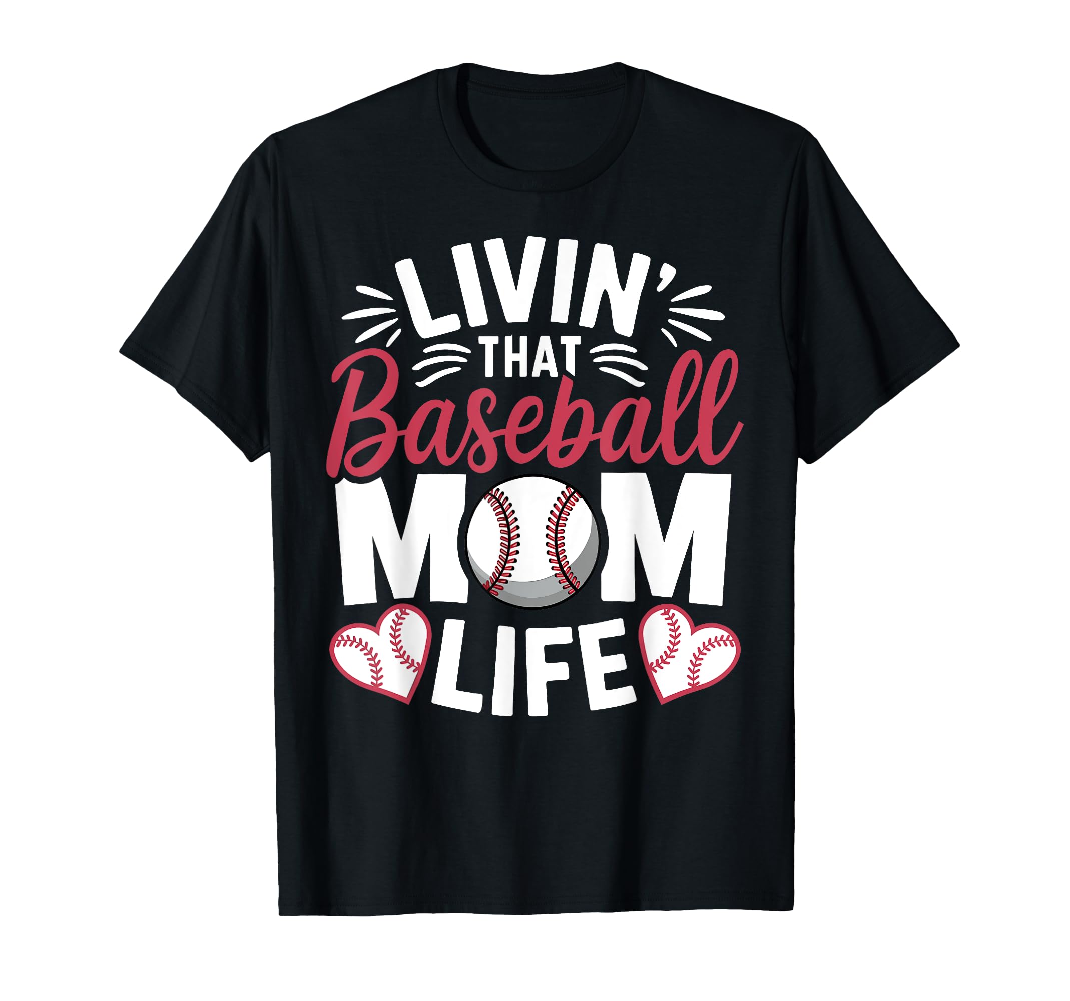 Proud Moms Livin That Baseball Mom Life T-Shirt - Unique Graphic for Adults - T-Shirt, Sweatshirt, Hoodie