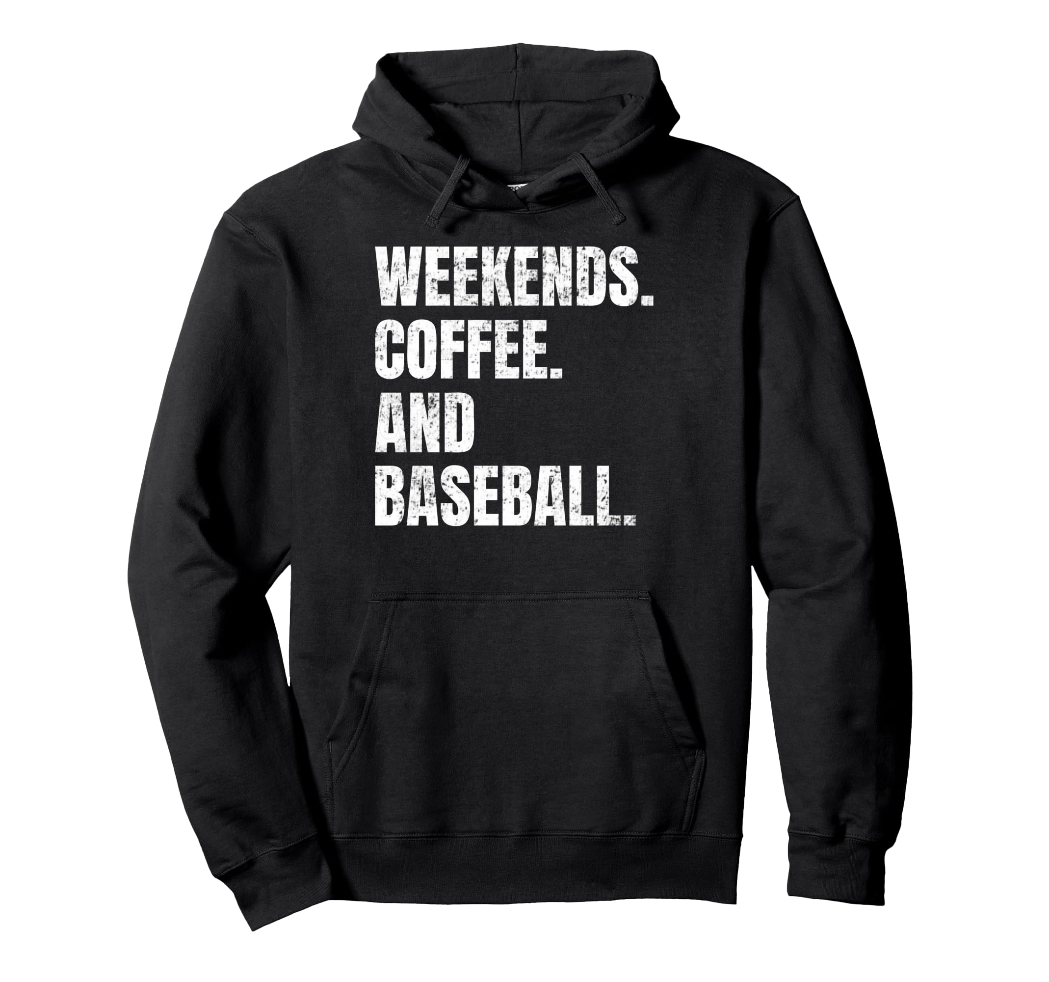 Weekends Coffee And Baseball Fan Hoodie - Casual Everyday Wear Men Women - T-Shirt, Sweatshirt, Hoodie