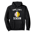 Softball Mom Baseball Sorry I Cant Hoodie - Minimalist Print for Adults - T-Shirt, Sweatshirt, Hoodie