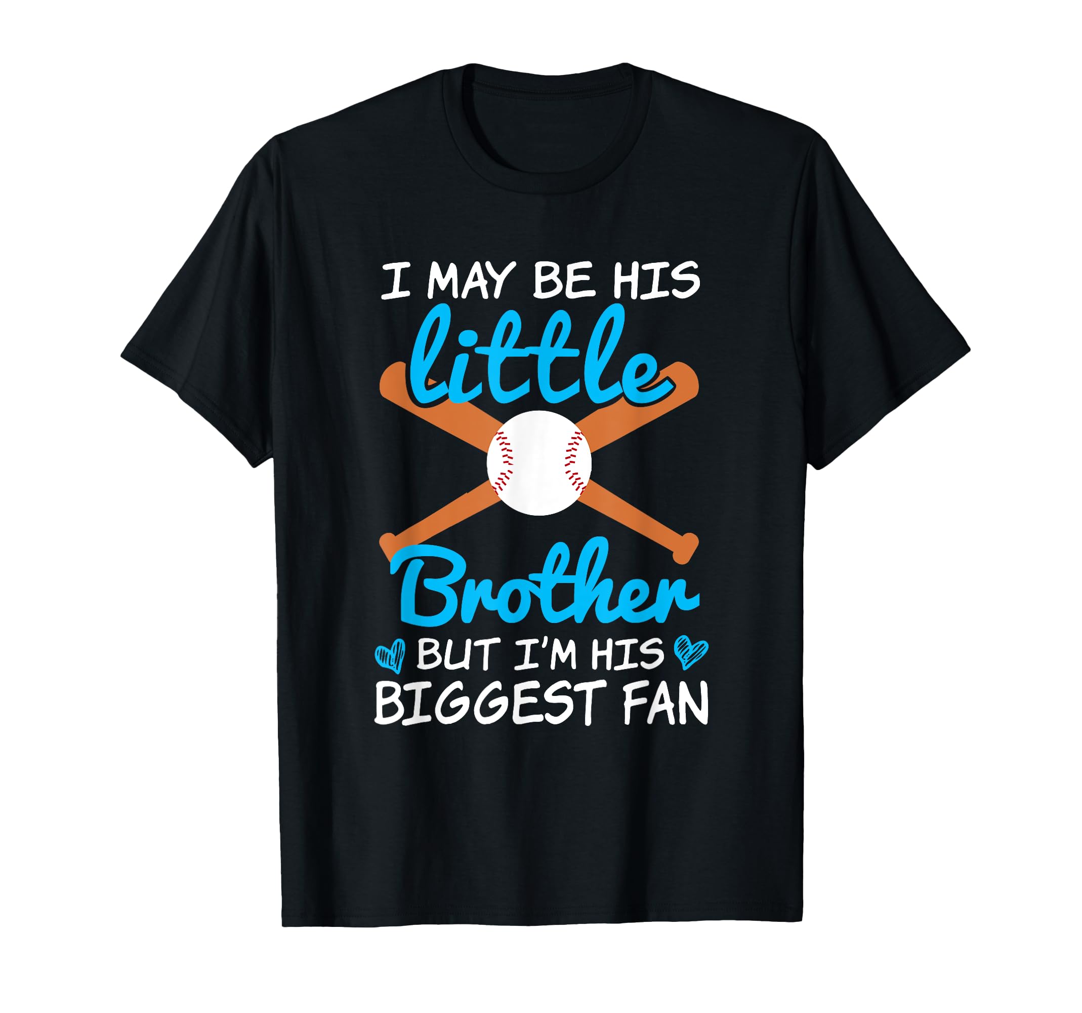 Little Brother Baseball Biggest T-Shirt - Fun Novelty Design for Adults - T-Shirt, Sweatshirt, Hoodie