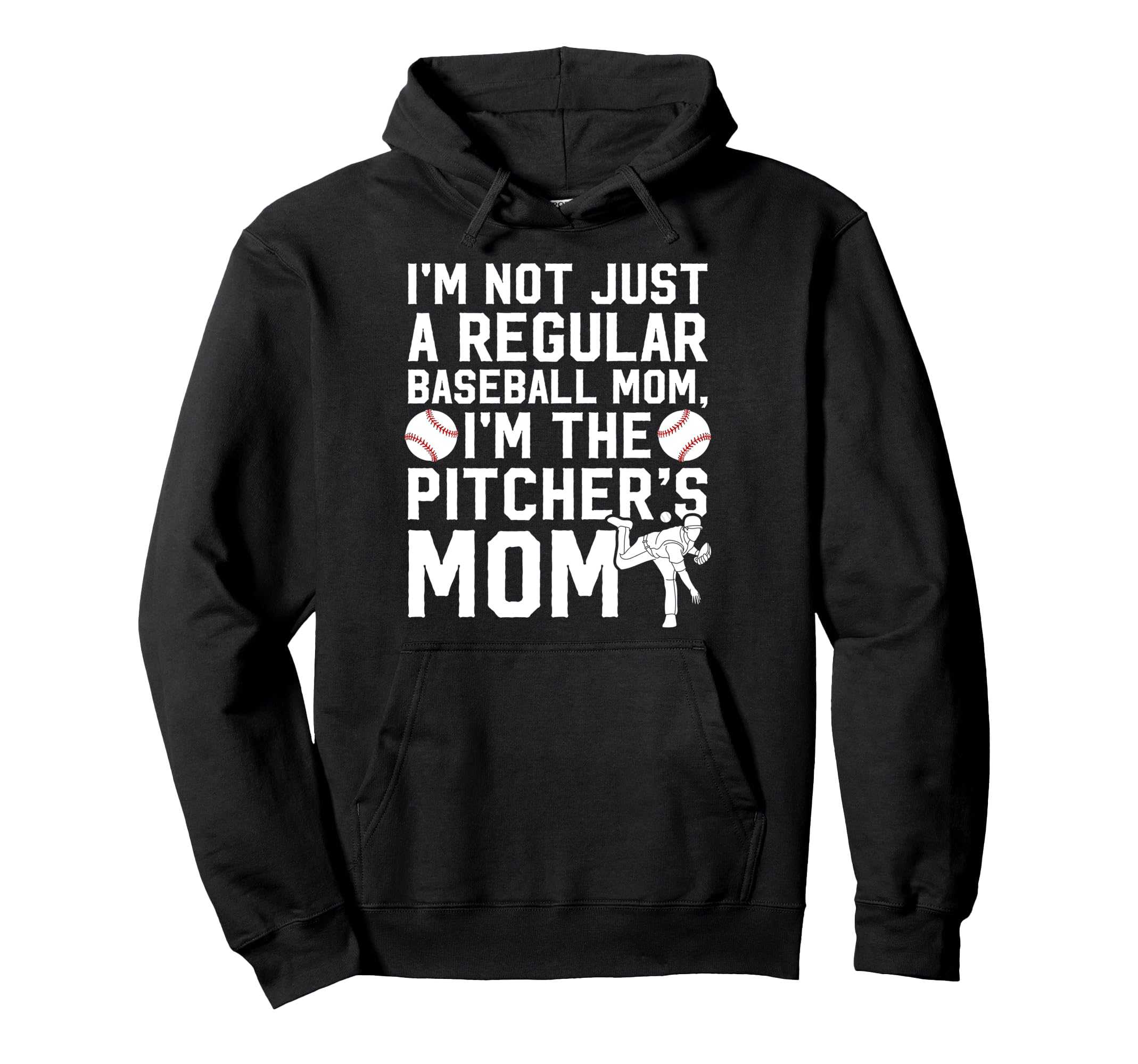 Im Baseball Pitcher Mom Baseball Hoodie - Novelty Apparel Men Women - T-Shirt, Sweatshirt, Hoodie
