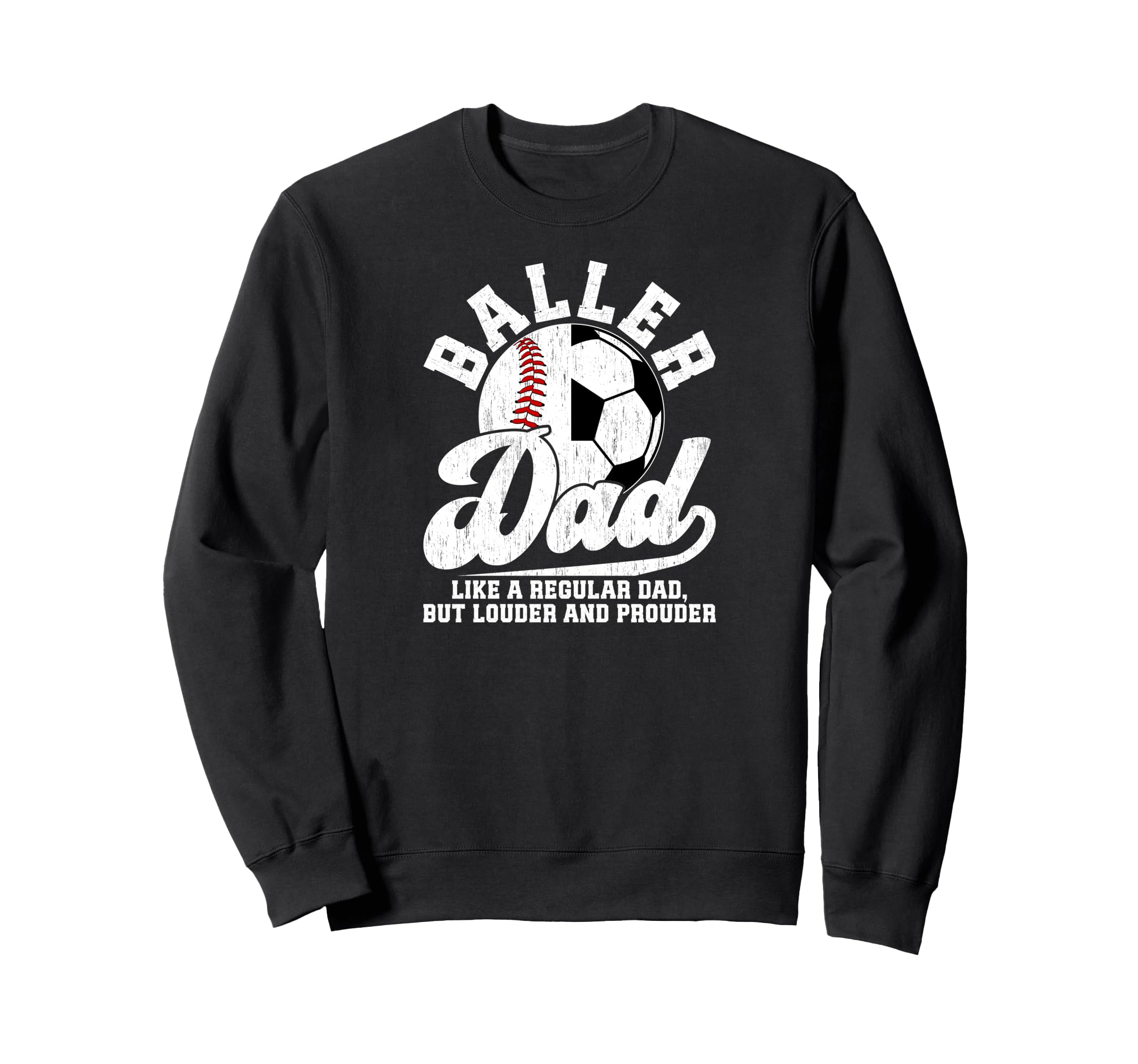 Baller Dad Definition Soccer Sweatshirt - Aesthetic Graphic Men Women - T-Shirt, Sweatshirt, Hoodie