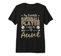 My Favorite Baseball Player Calls Me T-Shirt - Fun Novelty Design Unisex - T-Shirt, Sweatshirt, Hoodie
