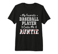 My Favorite Baseball Player Calls Me T-Shirt - Novelty Apparel Unisex - T-Shirt, Sweatshirt, Hoodie