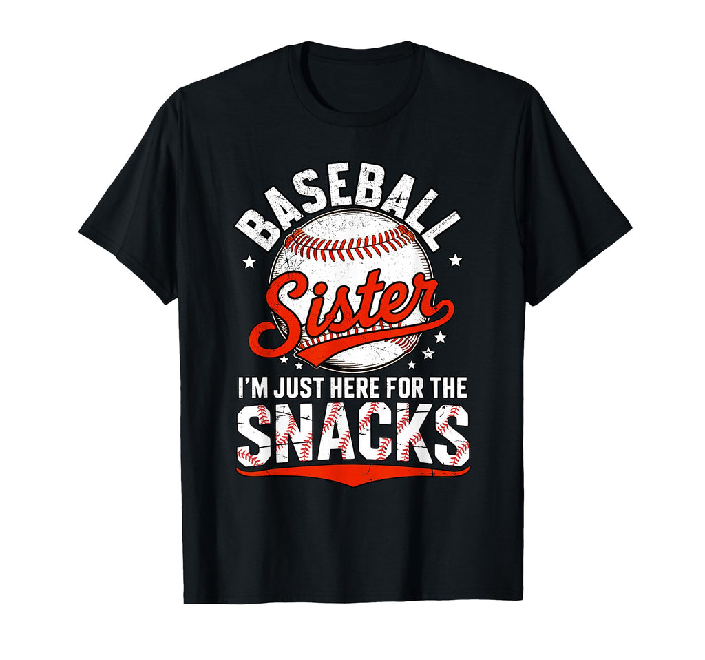 Baseball Sister Im Just Here Snacks T-Shirt - Trendy Graphic Men Women - T-Shirt, Sweatshirt, Hoodie