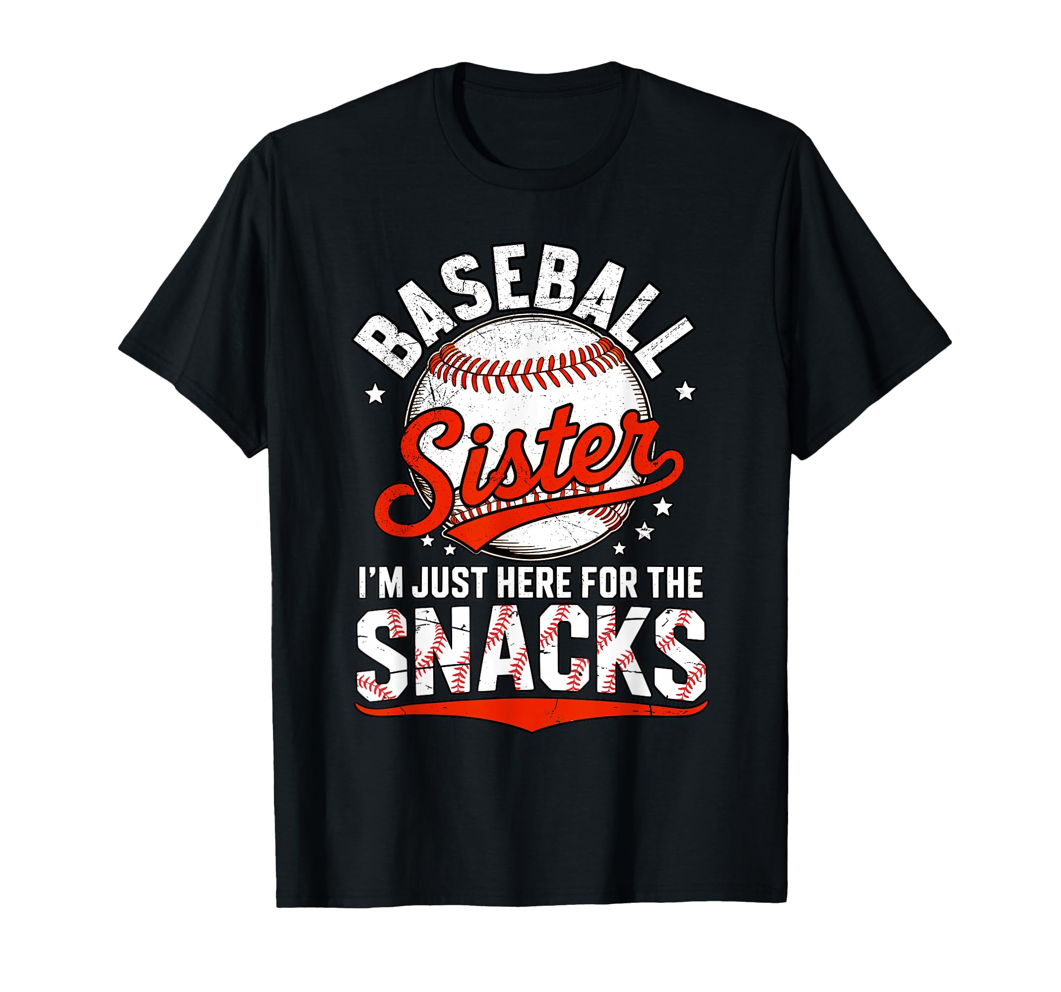 Baseball Sister Im Just Here Snacks T-Shirt - Trendy Graphic Men Women - T-Shirt, Sweatshirt, Hoodie