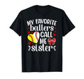 My Favorite Ballers Call Me Sister T-Shirt - Unique Graphic for Adults - T-Shirt, Sweatshirt, Hoodie