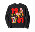 Old School 80S Vibes 1981 Hip Hop Sweatshirt - Trendy Graphic Men Women - T-Shirt, Sweatshirt, Hoodie
