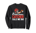My Favorite Baseball Catcher Dad Sweatshirt - Custom Art Print Unisex - T-Shirt, Sweatshirt, Hoodie
