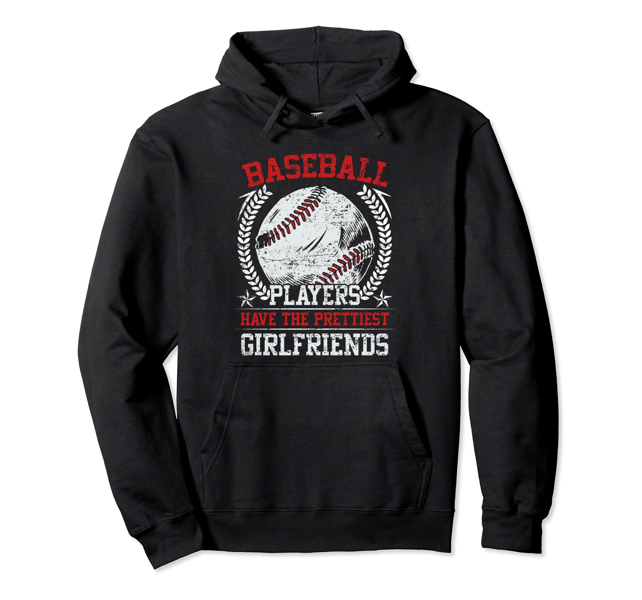 Baseball Players Have Prettiest Hoodie - Fun Novelty Design Unisex - T-Shirt, Sweatshirt, Hoodie