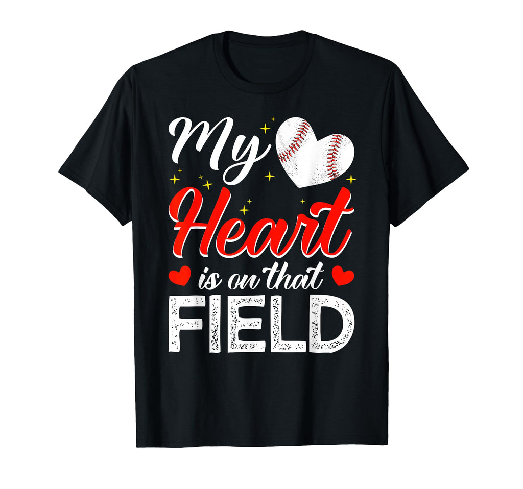 My Heart Is That Field Baseball Mom T-Shirt - Unique Graphic for Adults - T-Shirt, Sweatshirt, Hoodie