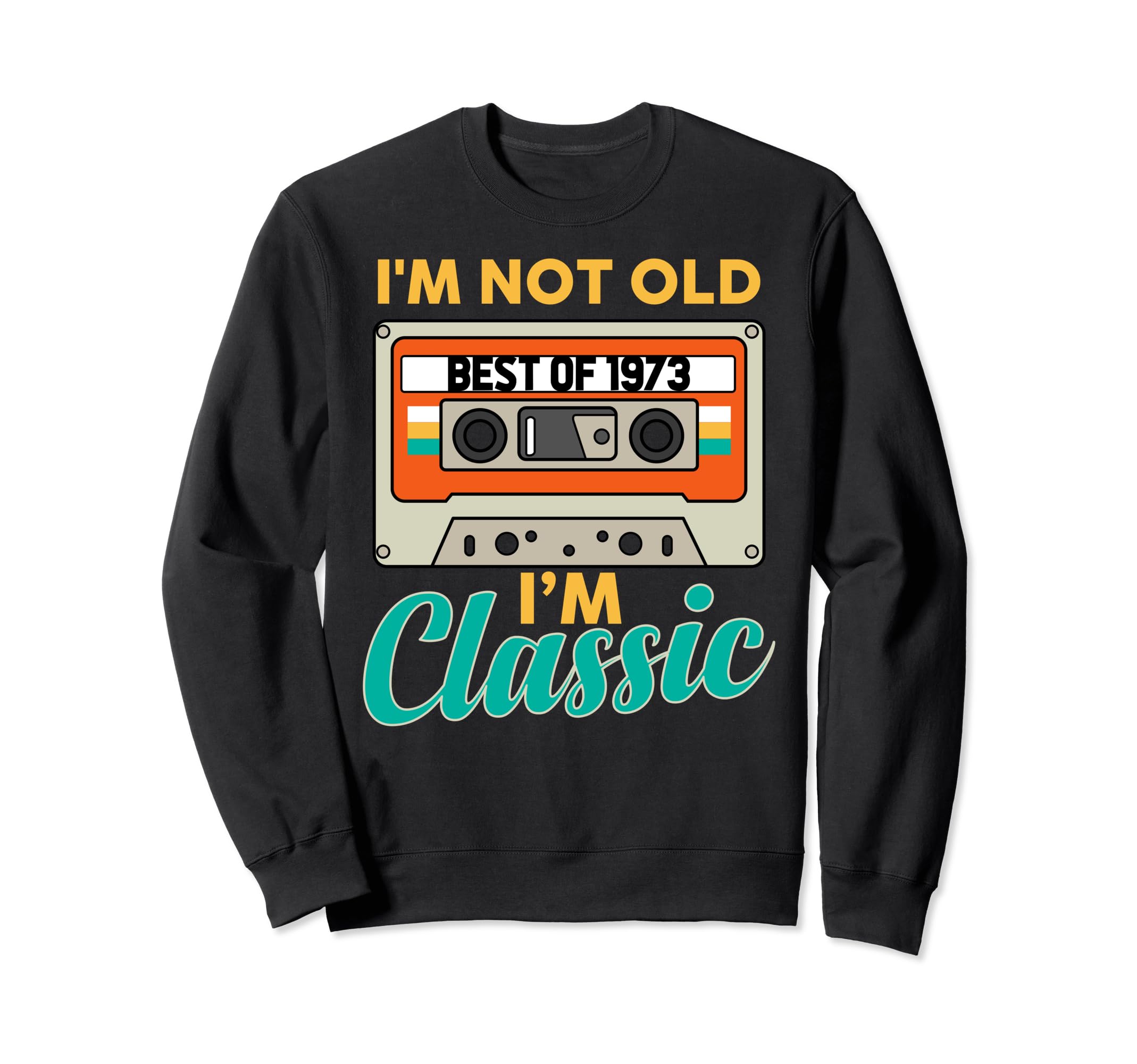 1973 Cassette Tape Birthday Sweatshirt - Unique Graphic for Adults - T-Shirt, Sweatshirt, Hoodie
