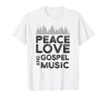 Peace Love And Gospel Music Gear T-Shirt - Unique Graphic for Adults - T-Shirt, Sweatshirt, Hoodie