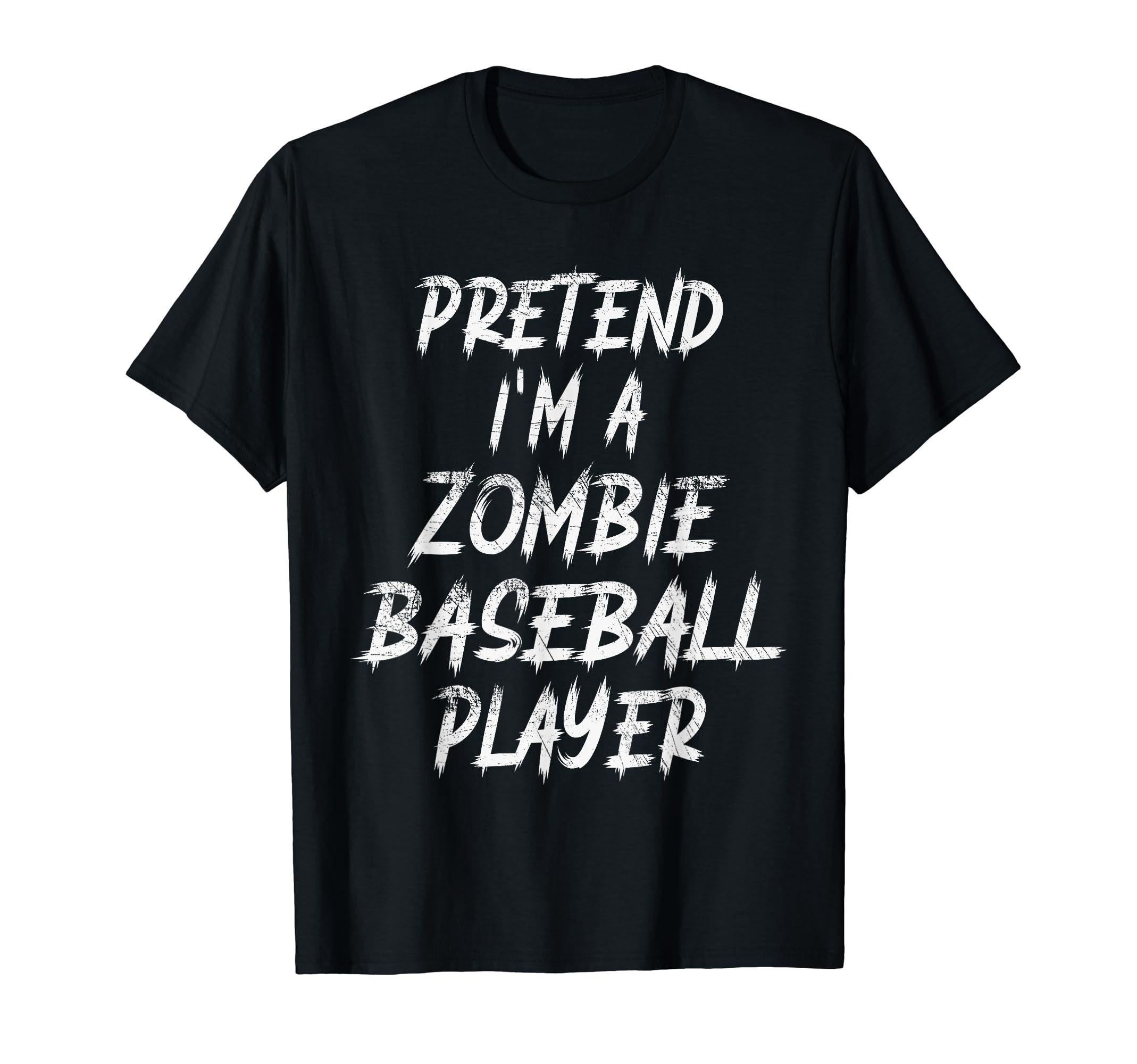 Pretend Im Zombie Baseball Player Funny T-Shirt - Graphic Print for Adults - T-Shirt, Sweatshirt, Hoodie