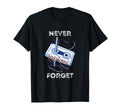 Never Forget Cassette Tape Old School T-Shirt - Novelty Apparel Unisex - T-Shirt, Sweatshirt, Hoodie