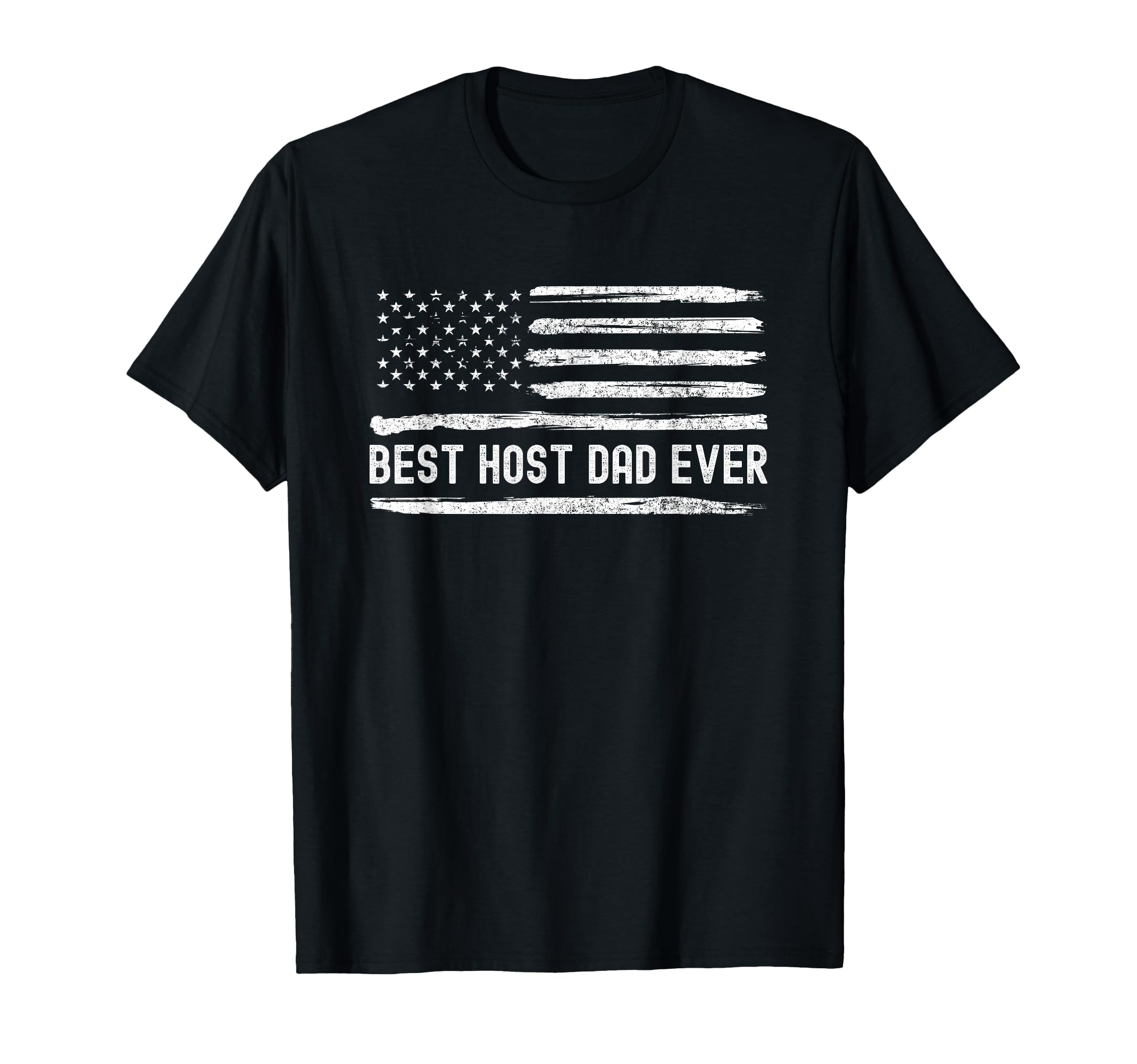 Host Dad Flag Best Shirts T-Shirt - Casual Everyday Wear for Adults - T-Shirt, Sweatshirt, Hoodie