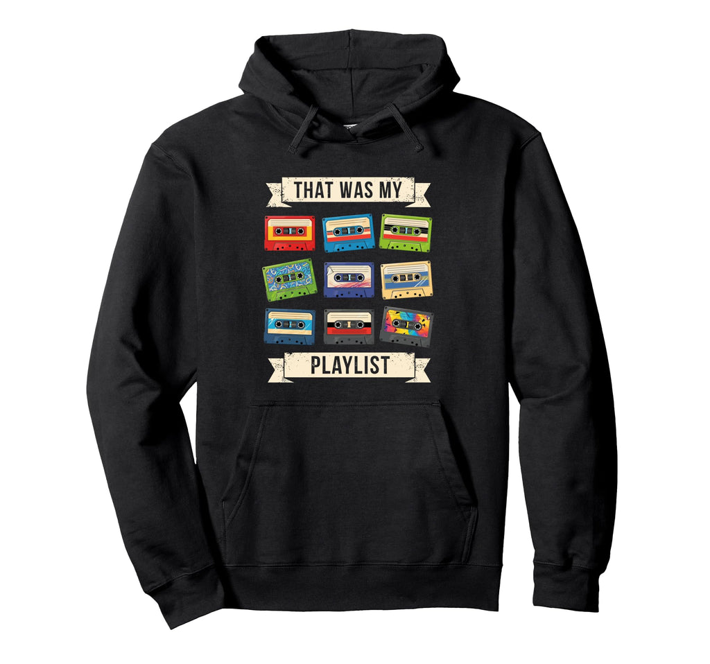 That Was My Playlist Cassette Tape Hoodie - Unique Graphic for Adults - T-Shirt, Sweatshirt, Hoodie