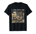 I Live Here Now Funny Raccoon T-Shirt - Custom Art Print for Adults - T-Shirt, Sweatshirt, Hoodie