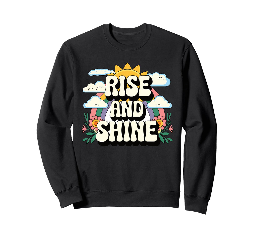 Rise And Shine 70S Sun Rainbow Sweatshirt - Casual Everyday Wear Unisex - T-Shirt, Sweatshirt, Hoodie