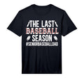 Mens Last Baseball Season Baseball T-Shirt - Streetwear Style Unisex - T-Shirt, Sweatshirt, Hoodie