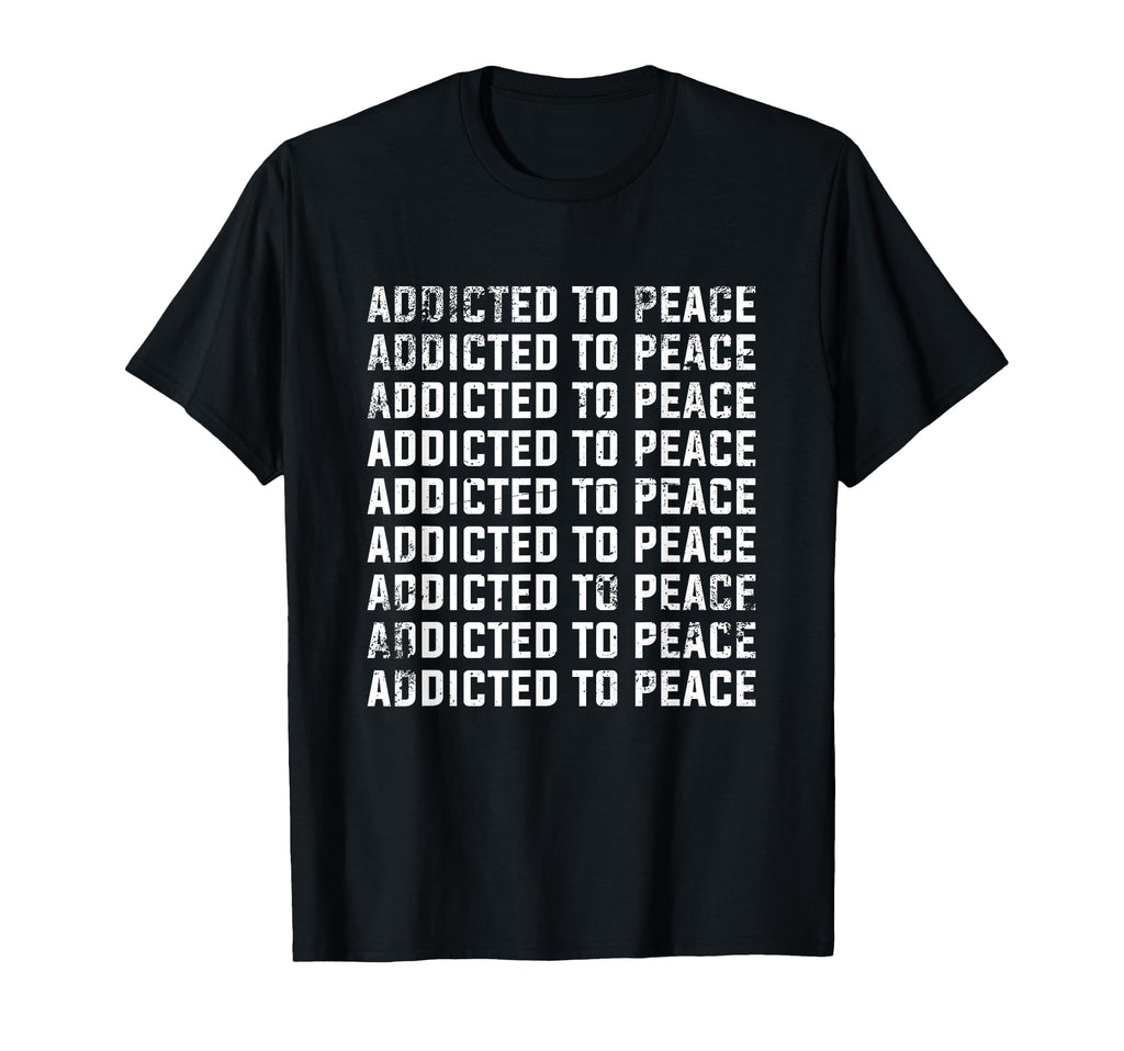 Addicted To Peace Sign Symbol Love T-Shirt - Custom Art Print Men Women - T-Shirt, Sweatshirt, Hoodie