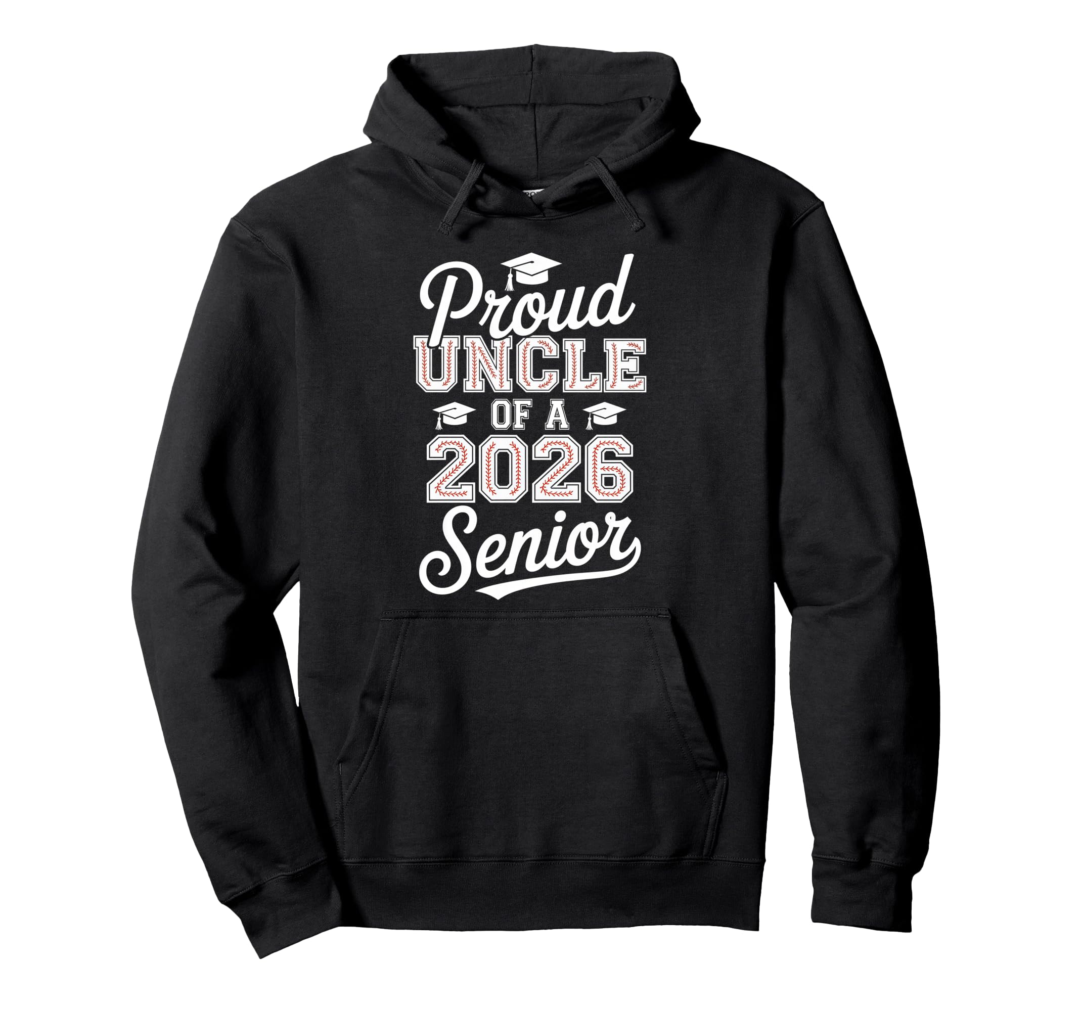 Proud Uncle 2026 Senior Baseball Hoodie - Trendy Graphic for Adults - T-Shirt, Sweatshirt, Hoodie